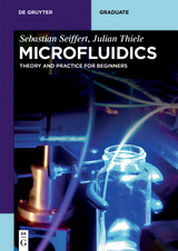 Microfluidics - Sebastian Seiffert, Julian Thiele