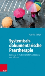 Systemisch-dokumentarische Paartherapie -  Astrid v. Sichart
