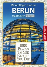 1000 Places To See Before You Die Stadtführer Berlin - Ortrun Egelkraut, Niklas Bode