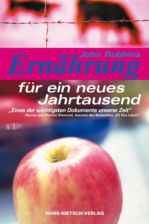 Ernährung für ein neues Jahrtausend -  John Robbins