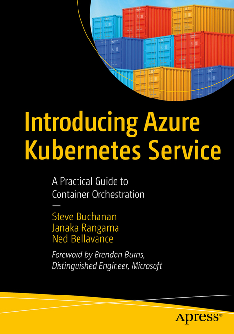 Introducing Azure Kubernetes Service -  Ned Bellavance,  Steve Buchanan,  Janaka Rangama