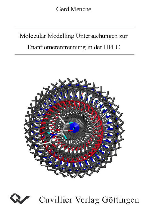 Molecular Modelling Untersuchungen zur Enantiomerentrennung in der HPLC -  Gerd Menche