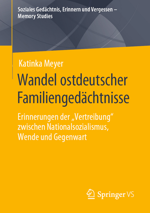 Wandel ostdeutscher Familiengedächtnisse -  Katinka Meyer