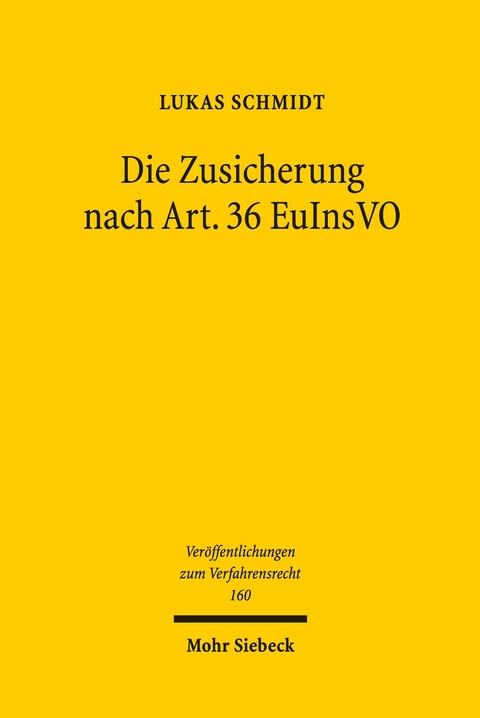 Die Zusicherung nach Art. 36 EuInsVO -  Lukas Schmidt