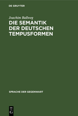 Die Semantik der deutschen Tempusformen - Joachim Ballweg