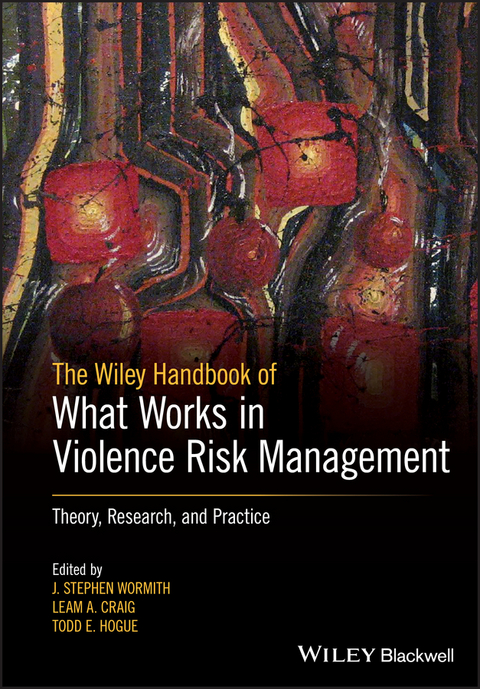 Wiley Handbook of What Works in Violence Risk Management - 
