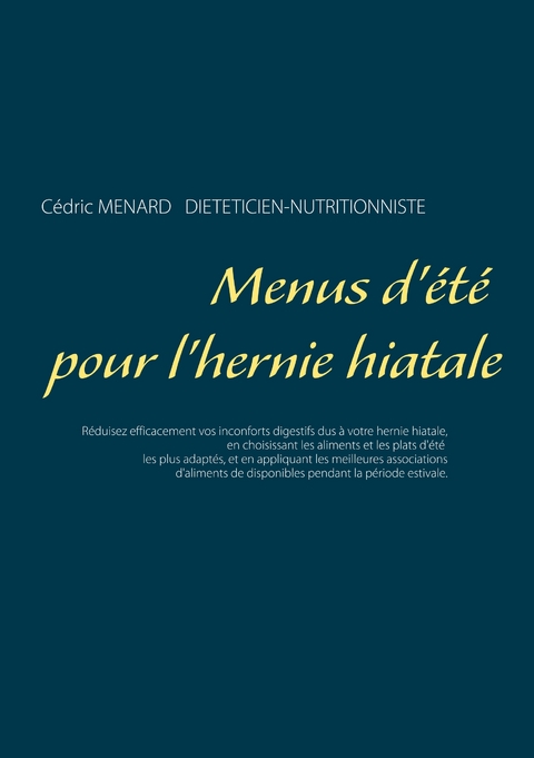 Menus d'été pour l'hernie hiatale - Cédric Menard