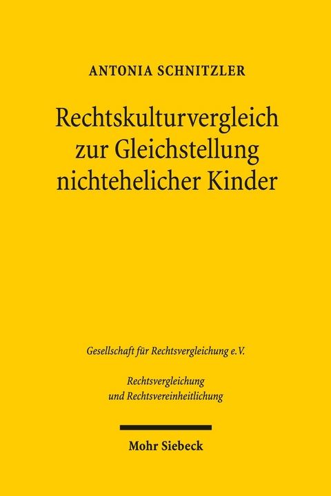 Rechtskulturvergleich zur Gleichstellung nichtehelicher Kinder -  Antonia Schnitzler