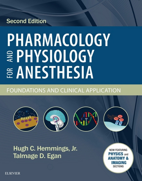 Pharmacology and Physiology for Anesthesia -  Talmage D. Egan,  Hugh C. Hemmings