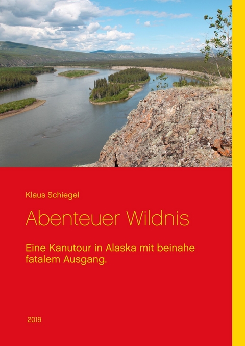 Abenteuer Wildnis -  Klaus Schiegel