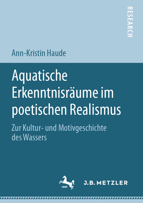 Aquatische Erkenntnisräume im poetischen Realismus - Ann-Kristin Haude