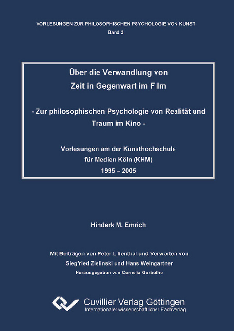 &#xDC;ber die Verwandlung von Zeit in Gegenwart im Film -  Hinderk M. Emrich