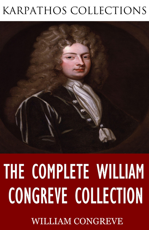 Complete William Congreve Collection -  William Congreve