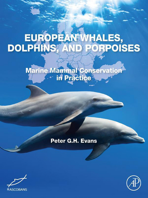 European Whales, Dolphins, and Porpoises -  Peter G. H. Evans