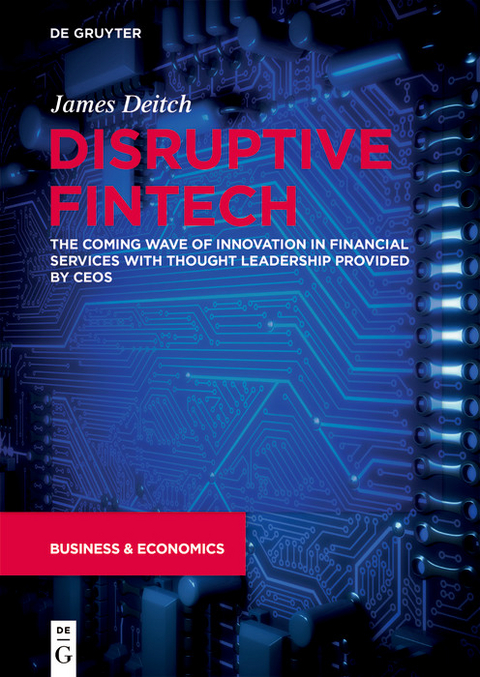 Disruptive Fintech -  James Deitch