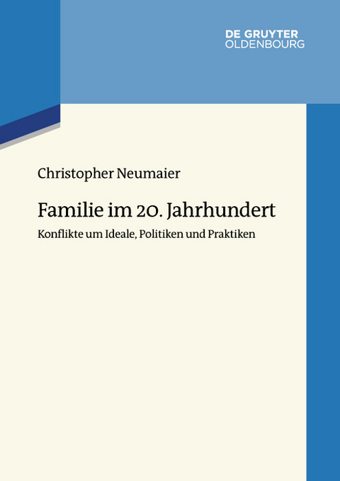 Familie im 20. Jahrhundert -  Christopher Neumaier