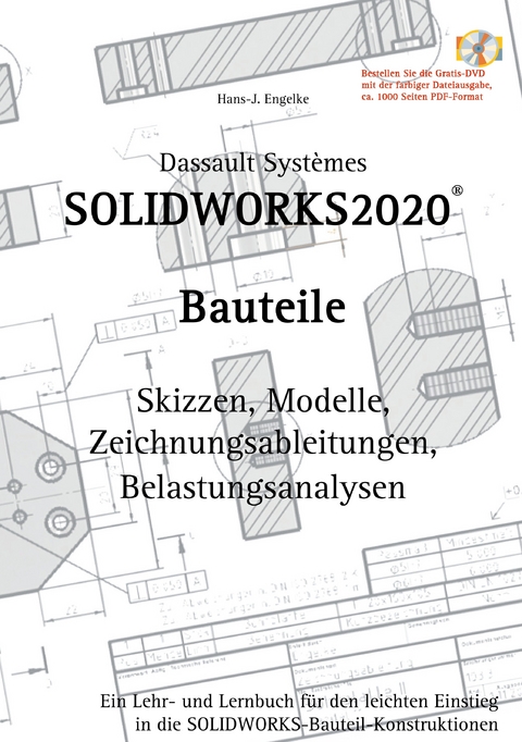 Solidworks 2020 Bauteile -  Hans-J. Engelke