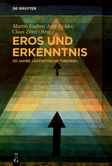 Eros und Erkenntnis - 50 Jahre 'Ästhetische Theorie' - 