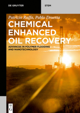 Chemical Enhanced Oil Recovery -  Patrizio Raffa,  Pablo Druetta