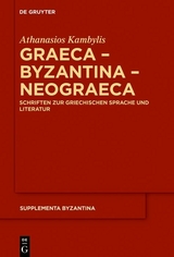 Graeca - Byzantina - Neograeca -  Athanasios Kambylis