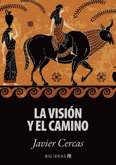 La visión y el camino - Javier Cercas