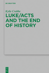 Luke/Acts and the End of History -  Kylie Crabbe