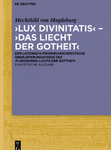 'Lux divinitatis' - 'Das liecht der gotheit' -  Mechthild von Magdeburg