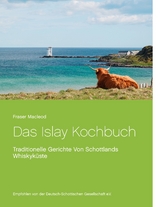 Das Islay Kochbuch - Fraser Macleod