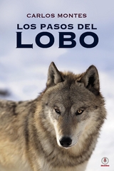 Los pasos del lobo -  Carlos Montes