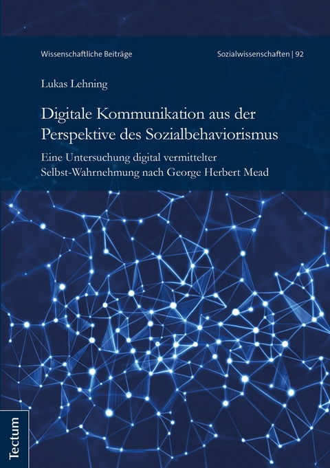 Digitale Kommunikation aus der Perspektive des Sozialbehaviorismus - Lukas Lehning