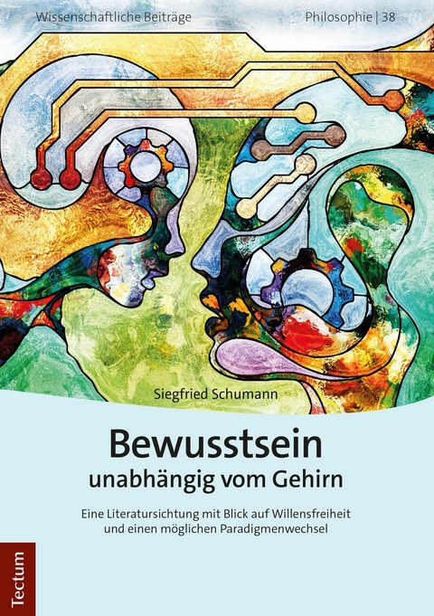 Bewusstsein unabhängig vom Gehirn -  Siegfried Schumann