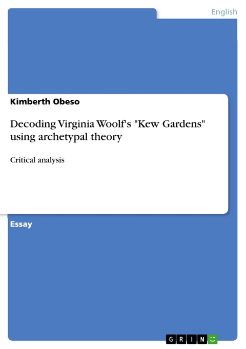 Decoding Virginia Woolf's "Kew Gardens" using archetypal theory - Kimberth Obeso