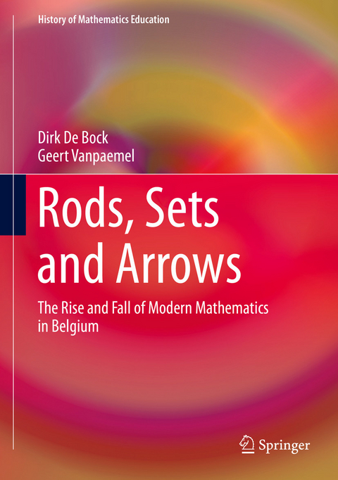 Rods, Sets and Arrows -  Dirk de Bock,  Geert Vanpaemel