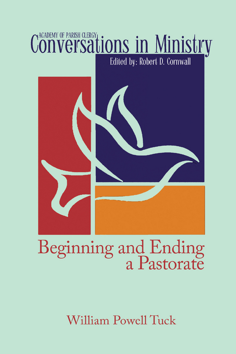 Beginning and Ending a Pastorate - William Powell Tuck