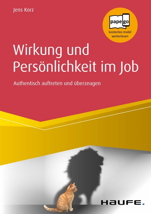 Wirkung und Persönlichkeit im Job -  Jens Korz