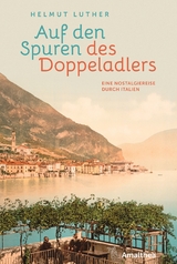 Auf den Spuren des Doppeladlers - Helmut Luther