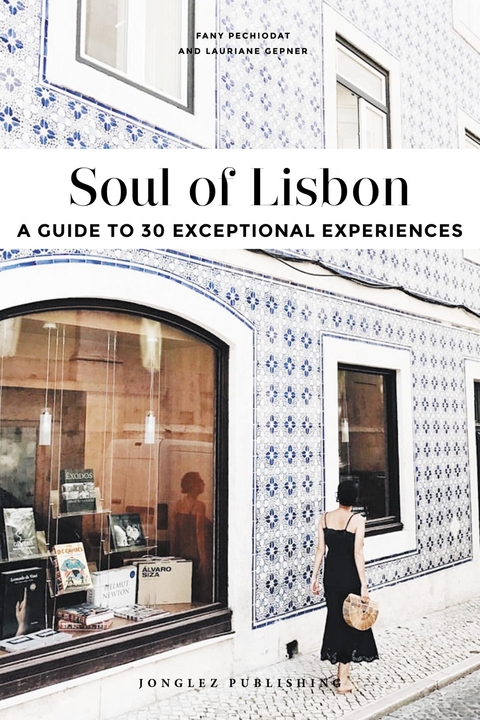 Soul of Lisbon -  Lauriane Gepner,  Fany Pechiodat