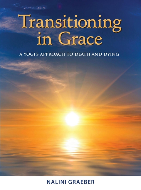 Transitioning in Grace - Nalini Graeber