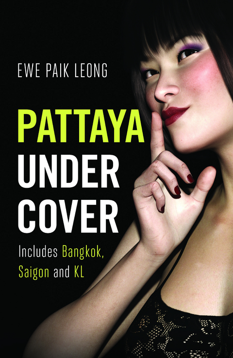 Pattaya Undercover -  Ewe Paik Leong