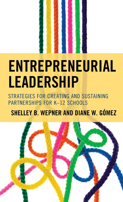 Entrepreneurial Leadership -  Diane W. Gomez,  Shelley B. Wepner