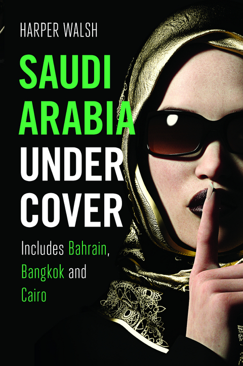 Saudi Arabia Undercover -  Harper Walsh