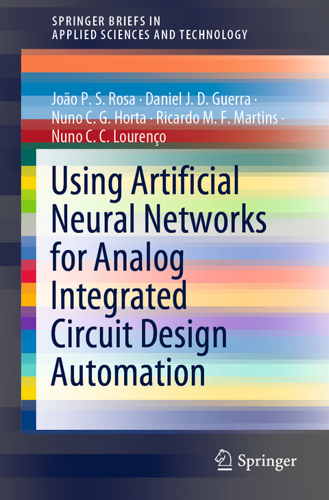 Using Artificial Neural Networks for Analog Integrated Circuit Design Automation - João P. S. Rosa, Daniel J. D. Guerra, Nuno C. G. Horta, Ricardo M. F. Martins, Nuno C. C. Lourenço