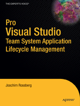 Pro Visual Studio Team System Application Lifecycle Management - Joachim Rossberg