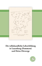 Die volkskundliche Lehrerbildung in Lauenburg (Pommern) und Heinz Diewerge - Kurt Dröge