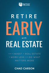 Retire Early With Real Estate - Chad Carson