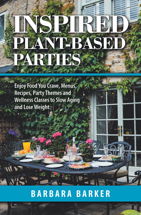 Inspired Plant-Based Parties -  Barbara Barker