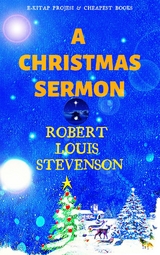 A Christmas Sermon - Robert Louis Stevenson