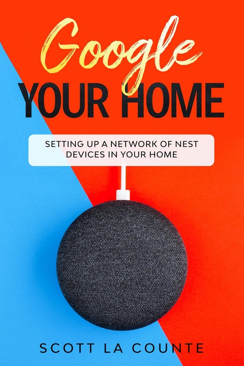 Google Your Home -  Scott La Counte