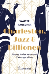 Charleston, Jazz & Billionen - Walter Rauscher