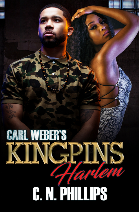 Carl Weber's Kingpins: Harlem -  C. N. Phillips